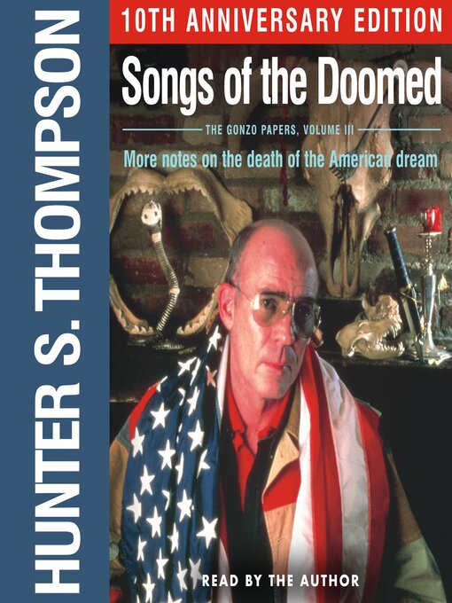 Title details for Songs of the Doomed by Hunter S. Thompson - Wait list